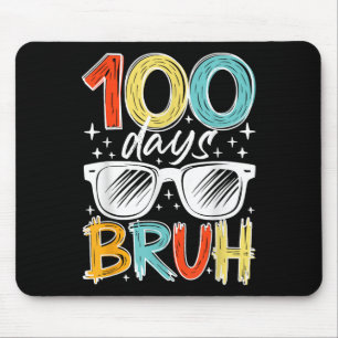 100 Days Bruh Funny 100th Day Of School For Kids Mouse Mat