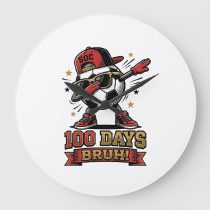 100 Days Bruh Soccer Dabbing Shirt Design_1 Large Clock