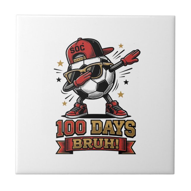 100 Days Bruh Soccer Dabbing Shirt Design_1 Tile (Front)