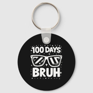 100 Days Bruh Sungles 100th Day Of School Boys Gir Key Ring
