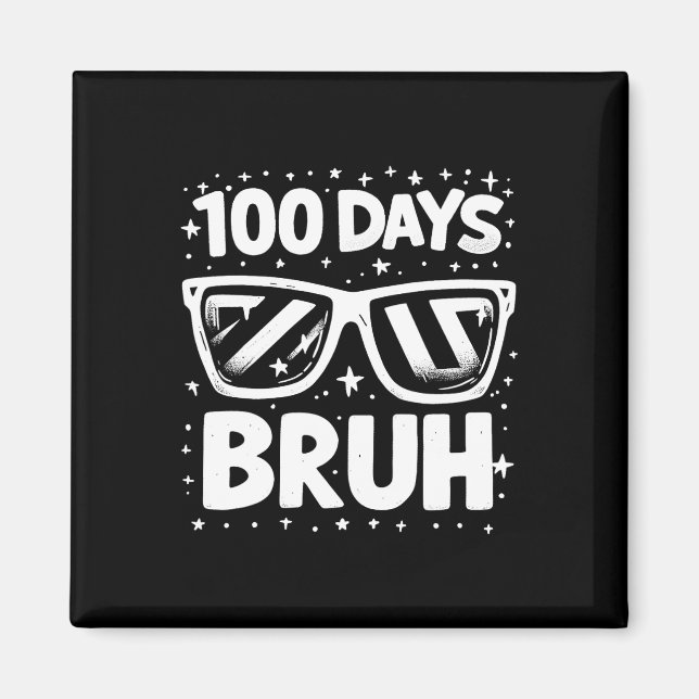 100 Days Bruh Sungles 100th Day Of School Boys Gir Magnet (Front)