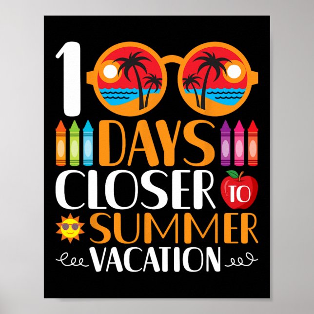 100 Days Closer To Summer Vacation  Poster (Front)