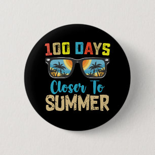 100 Days Closer To Summer Vacation School 6 Cm Round Badge