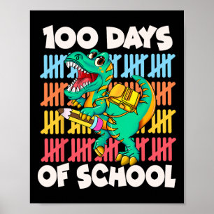 100 Days Dinosaur Trex Boys Kids 100th Day Of Scho Poster