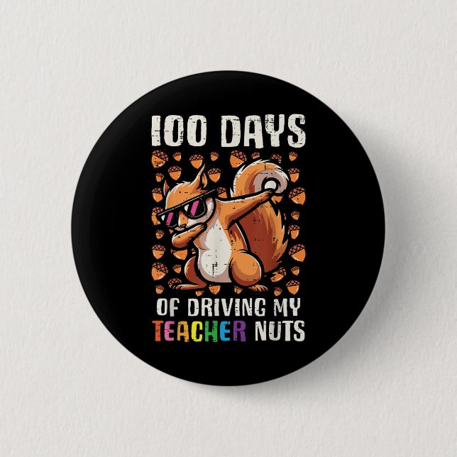 100 Days Driving Teacher Nuts 100th Day School 6 Cm Round Badge (Front)