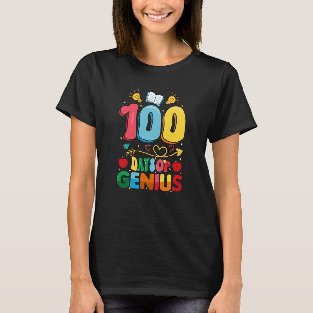 100 Days Genius 100th Day of School Teacher T-Shirt (Front)