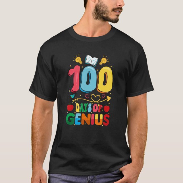 100 Days Genius 100th Day of School Teacher T-Shirt (Front)