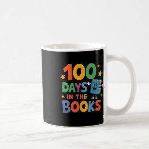 100 Days In The Books Reading 100 Day Of School Te Coffee Mug