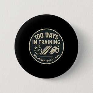 100 Days In Training School Milestone Design For P 6 Cm Round Badge