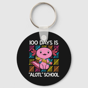 100 Days Is Alotl School Fun 100th Day Of School A Key Ring