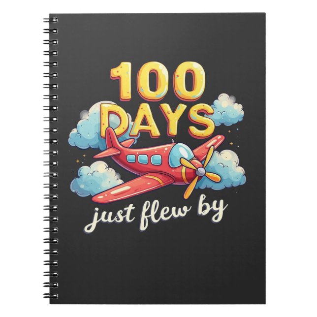 100 Days Just Flew By Aeroplane 100 days Of School Notebook (Front)