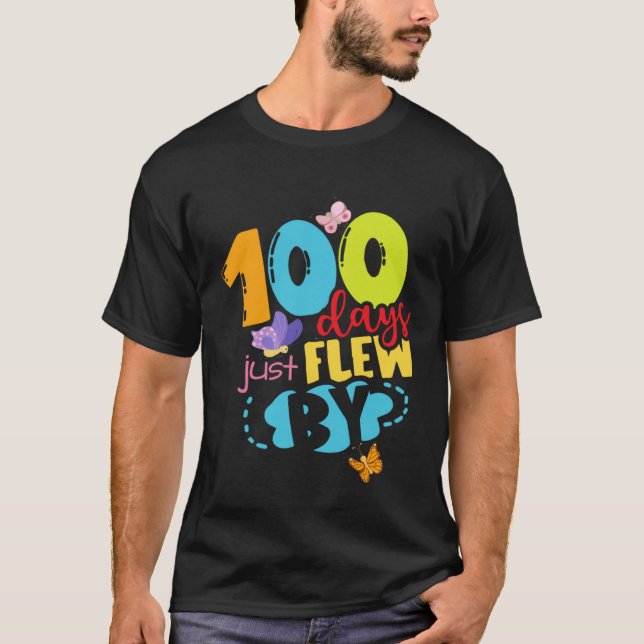 100 Days Just Flew By Butterfly 100th Day of Schoo T-Shirt (Front)