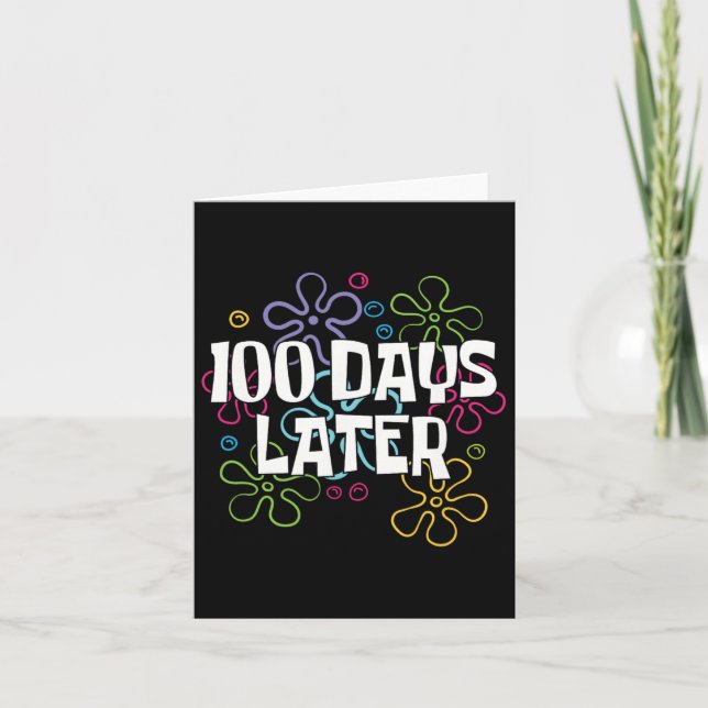 100 Days Later 100 Days Of School Teacher 100th Da Card (Front)