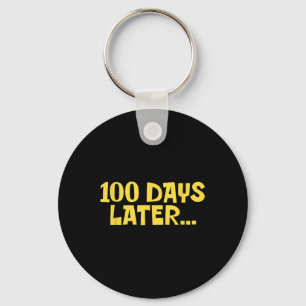 100 Days Later 100th Day Of School Fun Kids Key Ring