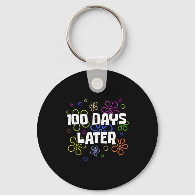 100 Days Later 100th Day Of School Teacher Student Key Ring (Front)
