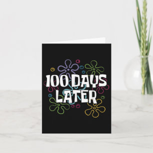 100 Days Later Shirt 100 Days Of School Teacher Card