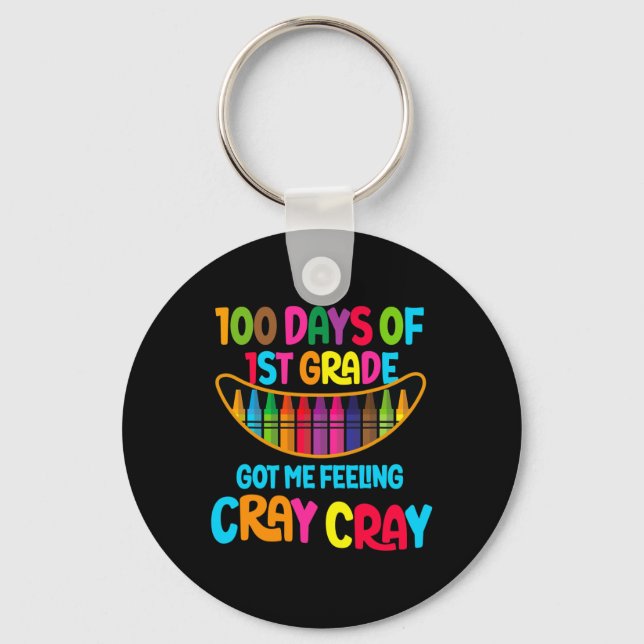 100 Days Of 1st Grade Got Me Feeling Cray Cray Tea Key Ring (Front)