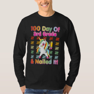 100 Days Of 3rd Grade & Nailed It 100th Day Unicor T-Shirt