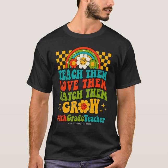 100 Days Of 4th Grade Teacher Them Love Watch Them T-Shirt (Front)
