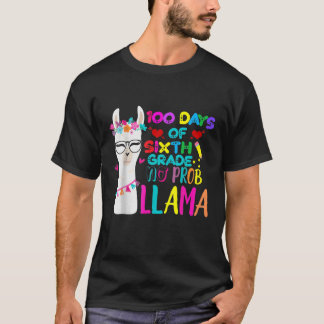 100 Days Of 6Th Grade Teacher No Prob Llama Girls T-Shirt