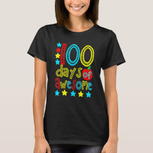 100 Days Of Awesome 100th Day Of School Teacher Ki T-Shirt