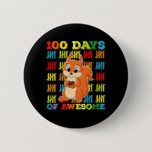 100 Days Of Awesome Squirrel 100th Day Of School 6 Cm Round Badge