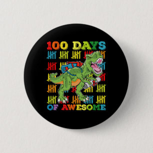 100 Days Of Awesome T Rex Dinosaur 100th School 6 Cm Round Badge