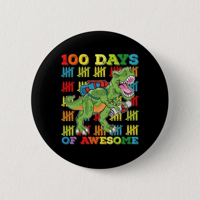 100 Days Of Awesome T Rex Dinosaur 100th School 6 Cm Round Badge (Front)