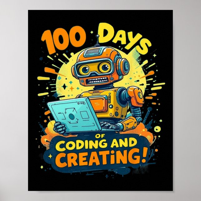 100 Days Of Coding And Creating Robot 100 Day Of S Poster (Front)