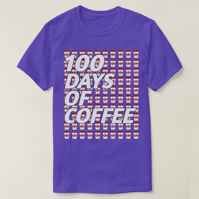 100 Days Of Coffee 100th Day Of School Teacher Cof T-Shirt (Design Front)
