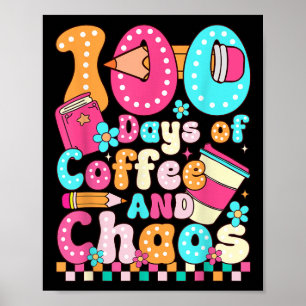100 Days Of Coffee & Chaos Teacher Retro 10 Poster