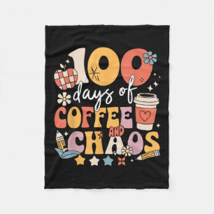 100 Days Of Coffee And Chaos 100th Day Of School Fleece Blanket