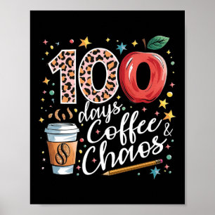 100 Days Of Coffee And Chaos 100th Day Of School S Poster