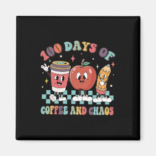 100 Days Of Coffee And Chaos 100th Day Of School T Magnet