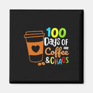 100 Days Of Coffee And Chaos Happy 100th Day Schoo Magnet
