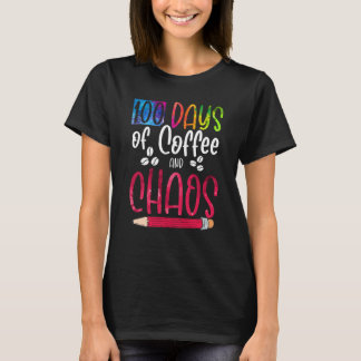 100 Days Of Coffee And Chaos Teacher School Lesson T-Shirt