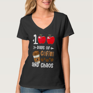 100 Days Of Coffee & Chaos 100th Day School Teache T-Shirt