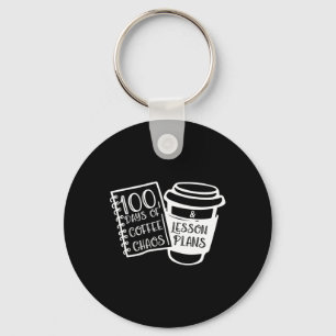 100 Days Of Coffee Chaos Fun Teacher Tees  Key Ring