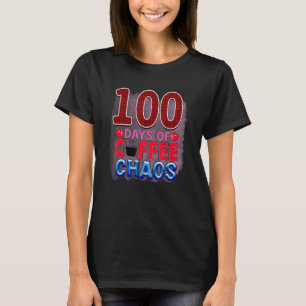 100 Days Of Coffee Chaos  Student Teacher 1 T-Shirt