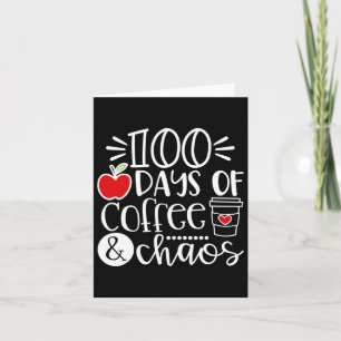 100 Days Of Coffee Chaos Teacher Happy 100 Days Of Card