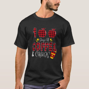 100 Days Of Coffee Chaos Teacher Happy 100 Days Of T-Shirt