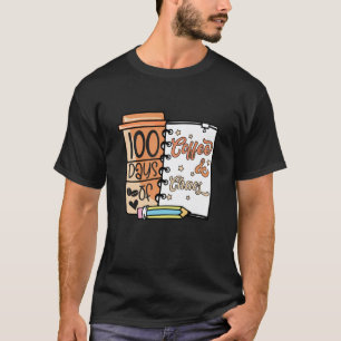 100 Days Of Coffee & Chaos Teachers 100th Day Of S T-Shirt