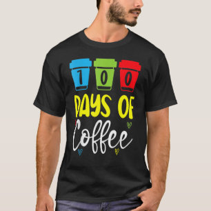 100 Days Of Coffee  School Teacher Caffeinated Cop T-Shirt