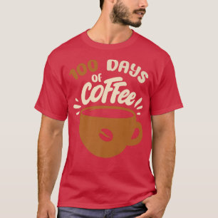 100 Days of Coffee Teacher100th Day School Men Wom T-Shirt