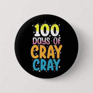 100 Days Of Cray Cray 100th Day of School Teacher 6 Cm Round Badge
