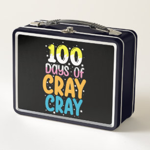 100 Days Of Cray Cray 100th Day of School Teacher Metal Lunch Box