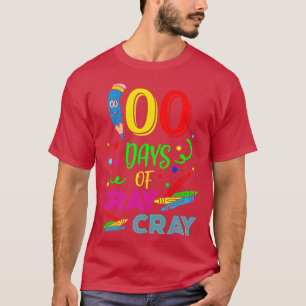 100 Days Of Cray Cray 6 T-Shirt