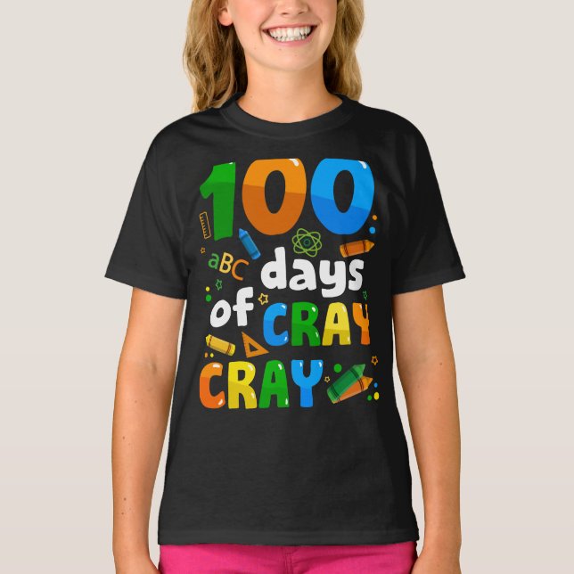 100 Days Of Cray Cray Crayons T-Shirt (Front)