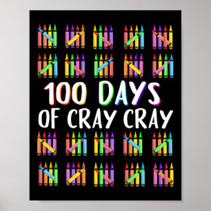 100 Days Of Cray Crayons Happy 100 Days Of School Poster