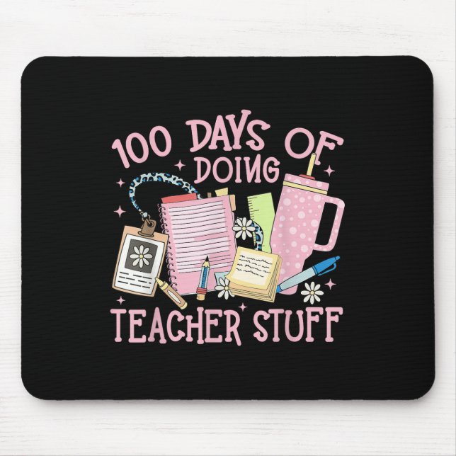100 Days Of Doing Teacher Stuff 100th Day Of Mouse Mat (Front)